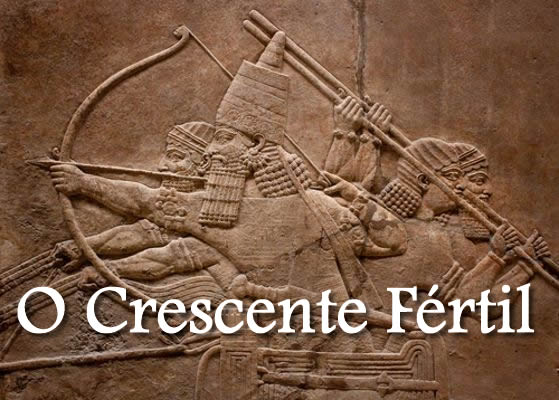 O Crescente Fértil, a Babilônia, a Assíria e as Terras de Israel