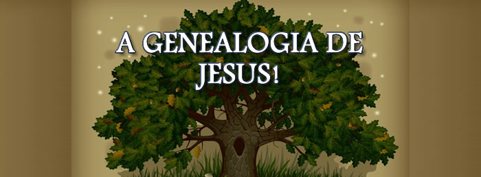 O Nascimento e a Genealogia de Jesus