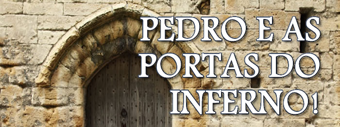 A Confissão de Pedro e as Portas do Inferno | Estudo Bíblico